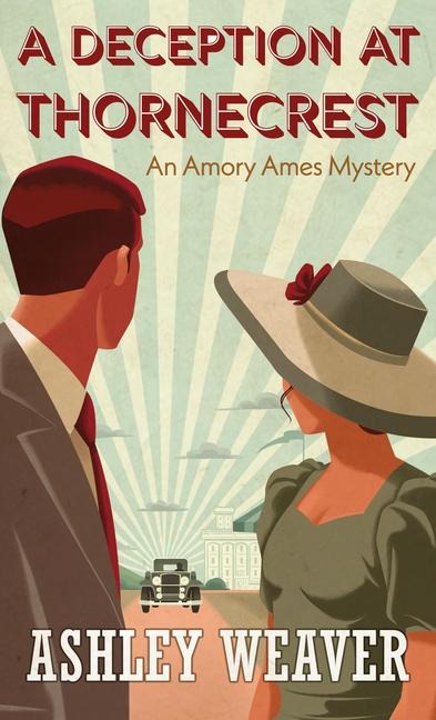 A Deception at Thornecrest - Ashley Weaver