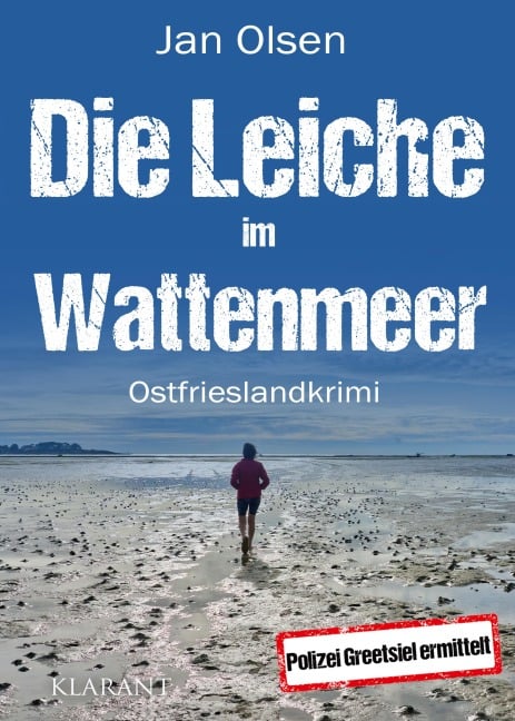 Die Leiche im Wattenmeer. Ostfrieslandkrimi - Jan Olsen