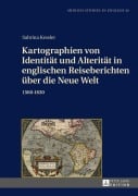 Cover-Bild zum Titel 'Kartographien von Identität und Alterität in englischen Reiseberichten über die Neue Welt' von 'Sabrina Kessler'
