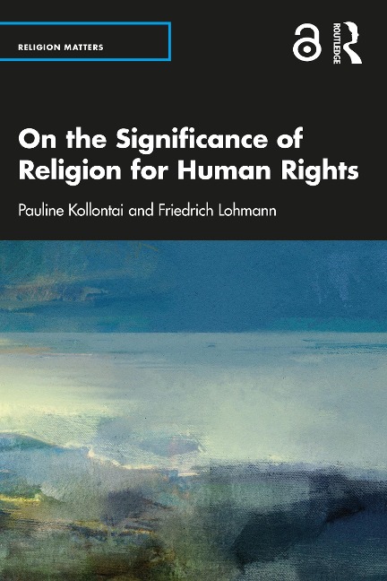 On the Significance of Religion for Human Rights - Pauline Kollontai, Friedrich Lohmann