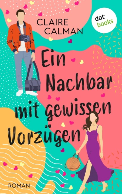Ein Nachbar mit gewissen Vorzügen - Claire Calman