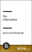 Cover-Bild zum Titel 'Die Glücksritter' von 'Josef von Eichendorff'