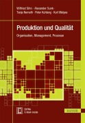 Cover-Bild zum Titel 'Produktion und Qualität' von 'Wilfried Sihn, Peter Kuhlang, Alexander Sunk, Tanja Nemeth, Kurt Matyas'
