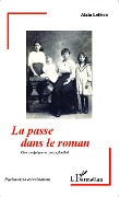 Cover-Bild zum Titel 'La passe dans le roman' von 'Alain Lefevre'