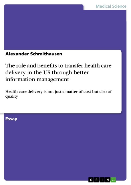 The role and benefits to transfer health care delivery in the US through better information management - Alexander Schmithausen