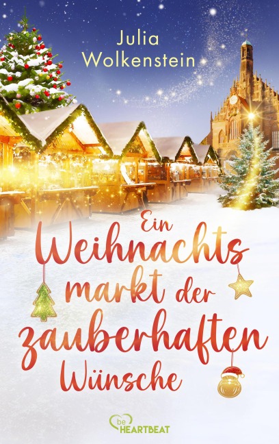 Ein Weihnachtsmarkt der zauberhaften Wünsche - Julia Wolkenstein