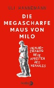 Die megascharfe Maus von Milo - Uli Hannemann