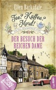 Cover-Bild zum Titel 'Tee? Kaffee? Mord! Der Besuch der reichen Dame' von 'Ellen Barksdale'