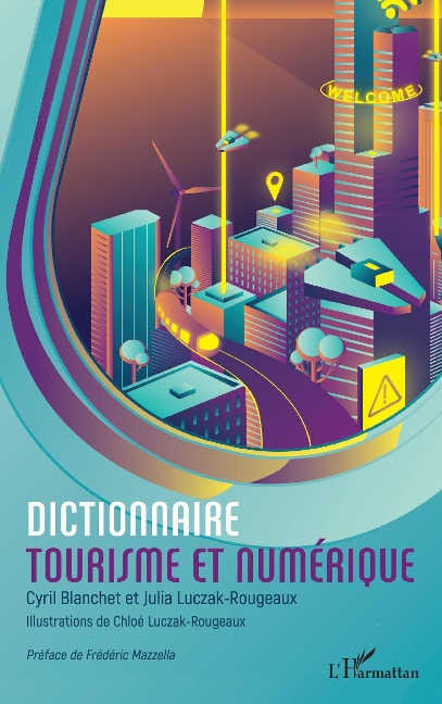 Dictionnaire tourisme et numérique - Blanchet, Luczak-Rougeaux