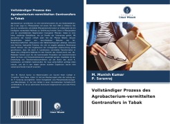 Cover-Bild zum Titel 'Vollständiger Prozess des Agrobacterium-vermittelten Gentransfers in Tabak' von 'M. Munish Kumar, P. Saranraj'