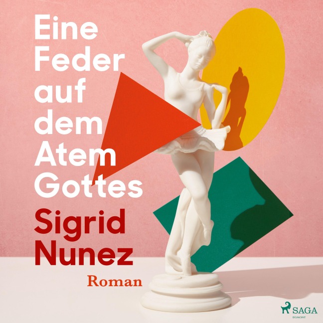 Eine Feder auf dem Atem Gottes - Sigrid Nunez