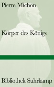 Cover-Bild zum Titel 'Körper des Königs' von 'Pierre Michon'