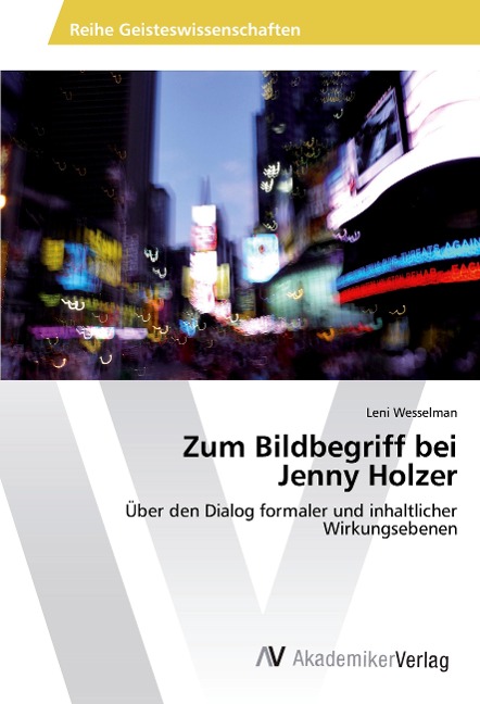 Zum Bildbegriff bei Jenny Holzer - Leni Wesselman