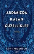 Cover-Bild zum Titel 'Ardimizda Kalan Güzellikler Ciltli' von 'Cory Anderson'