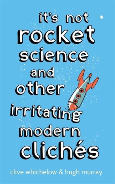 It's Not Rocket Science - Clive Whichelow