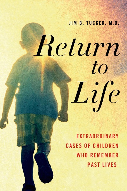 Return to Life - Jim B Tucker