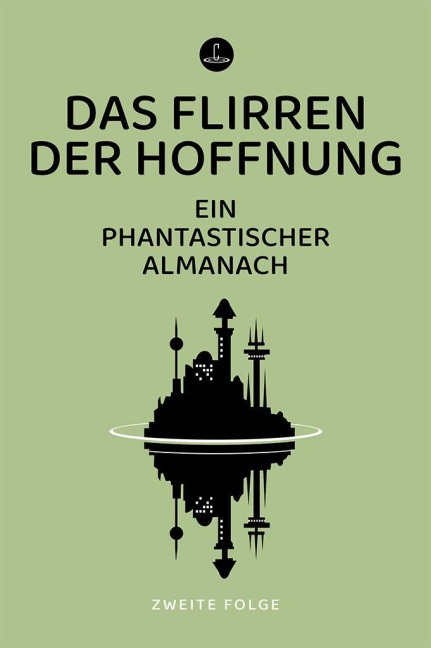 Das Flirren der Hoffnung - 