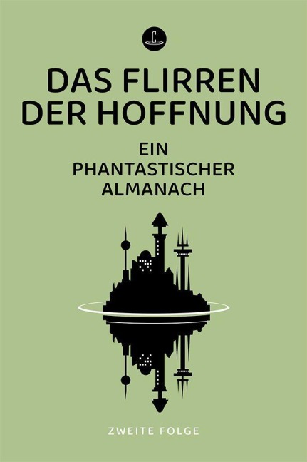 Das Flirren der Hoffnung - 