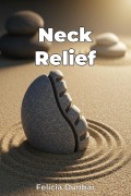 Cover-Bild zum Titel 'Neck Relief' von 'Felicia Dunbar'