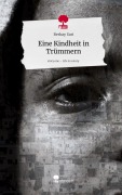 Cover-Bild zum Titel 'Eine Kindheit in Trümmern. Life is a Story - story.one' von 'Berkay Sari'
