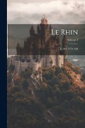Le Rhin: Lettres À Un Ami; Volume 3 - Anonymous