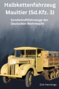 Cover-Bild zum Titel 'Sonderkraftfahrzeuge der Deutschen Wehrmacht' von 'Dirk Hennings'
