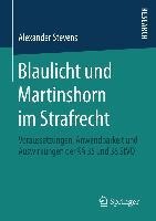 Blaulicht und Martinshorn im Strafrecht - Alexander Stevens