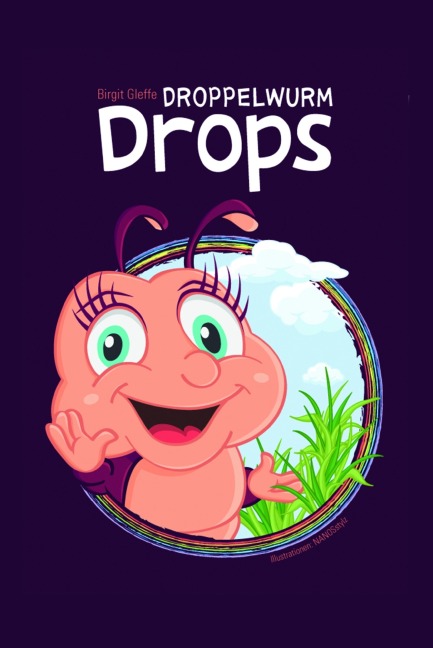 Droppelwurm Drops - Birgit Gleffe
