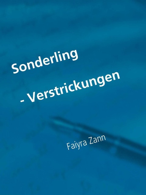 Sonderling - Verstrickungen - - Faiyra Zann