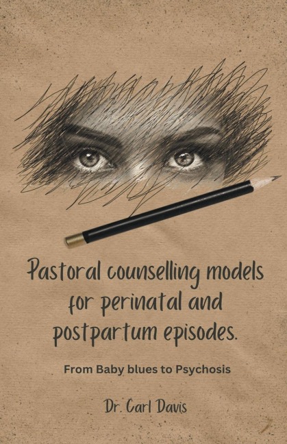 Pastoral counselling models for perinatal and postpartum episodes - Carl Davis