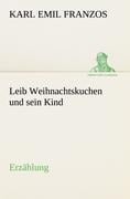 Leib Weihnachtskuchen und sein Kind - Karl Emil Franzos