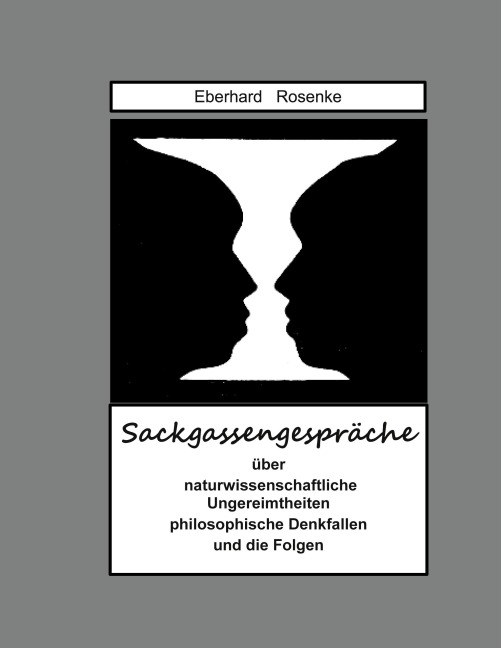 Sackgassengespräche - Eberhard Rosenke