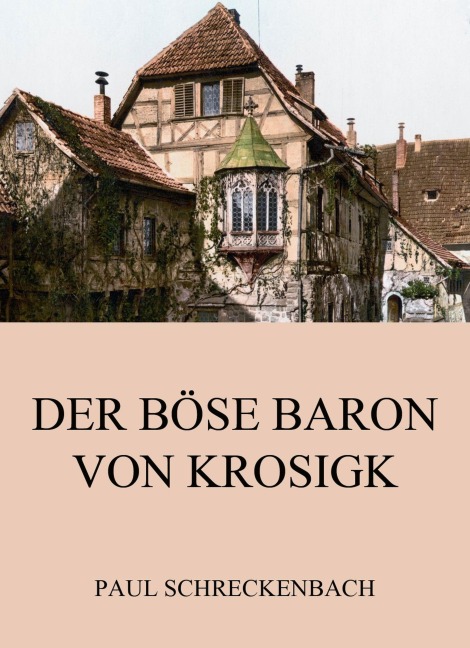 Der böse Baron von Krosigk - Paul Schreckenbach