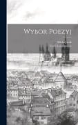 Cover-Bild zum Titel 'Wybor Poezyj' von 'Teofil Lenartowicz, Micha Janik'