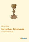 Cover-Bild zum Titel 'Die Breslauer Goldschmiede' von 'Erwin Hintze'