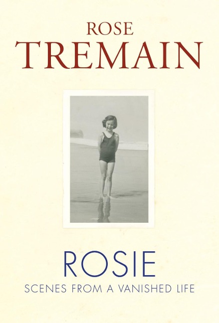 Rosie - Rose Tremain