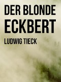 Cover-Bild zum Titel 'Der blonde Eckbert' von 'Ludwig Tieck'