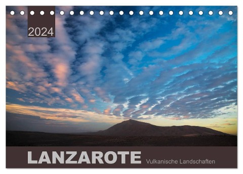 LANZAROTE Vulkanische Landschaften (Tischkalender 2024 DIN A5 quer), CALVENDO Monatskalender - Lucyna Koch