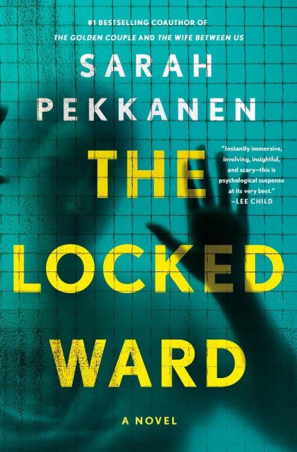 The Locked Ward - Sarah Pekkanen
