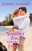 Cover-Bild zum Titel 'Summer Escape with the Tycoon (Happy Ever Afters, #4)' von 'Donna Alward'