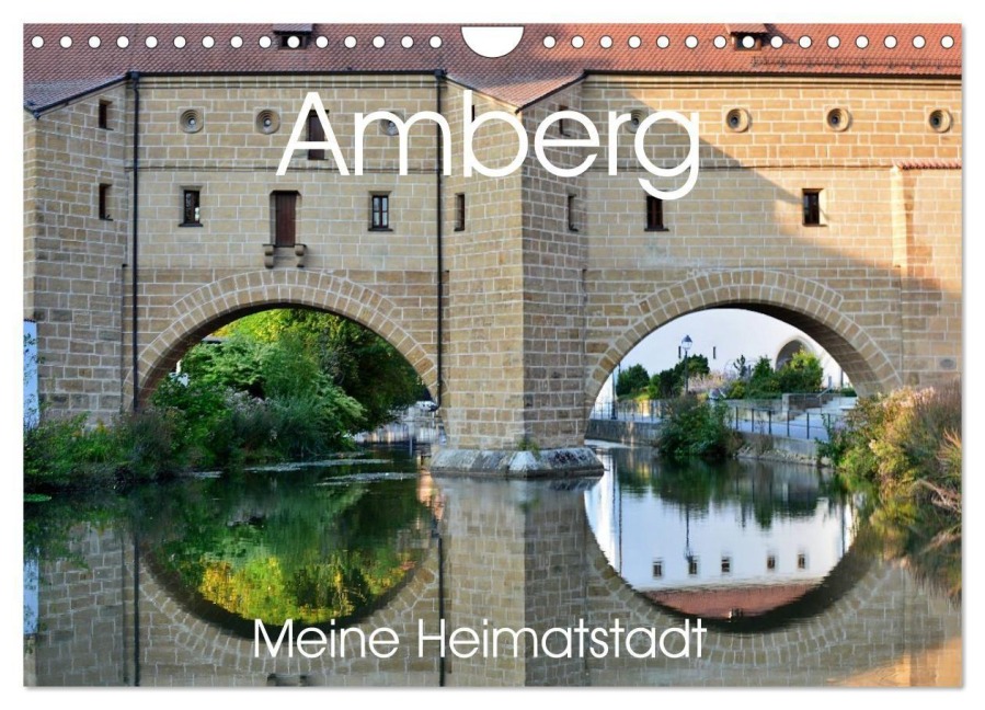 Amberg meine Heimatstadt (Wandkalender 2027 DIN A4 quer), CALVENDO Monatskalender - Renate Grobelny
