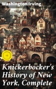 Cover-Bild zum Titel 'Knickerbocker's History of New York, Complete' von 'Washington Irving'