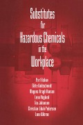 Cover-Bild zum Titel 'Substitutes for Hazardous Chemicals in the Workplace' von 'Gitte Goldschmidt, Lone Wibroe'