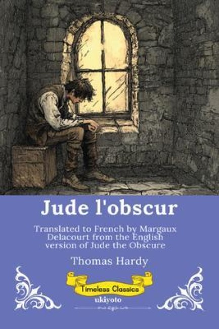 Jude l'obscur | French Version of Jude the Obscure - Thomas Hardy