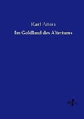 Cover-Bild zum Titel 'Im Goldland des Altertums' von 'Karl Peters'