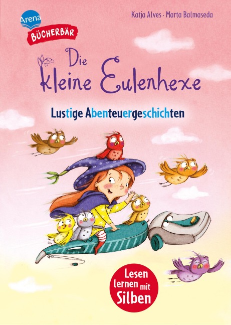 Die kleine Eulenhexe. Lustige Abenteuergeschichten - Katja Alves