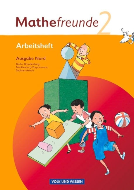 Mathefreunde 2. Schuljahr. Nord. Arbeitsheft. Brandenburg, Mecklenburg-Vorpommern, Sachsen-Anhalt - Catrin Elies, Jana Elsner, Kathrin Fiedler, Ursula Kluge, Nancy Kunkis