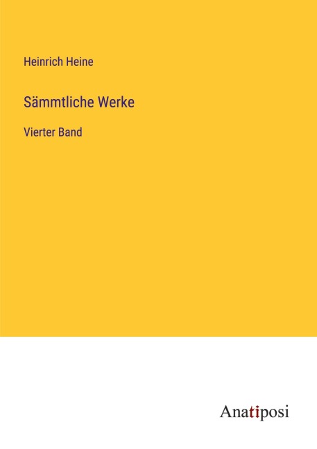 Sämmtliche Werke - Heinrich Heine