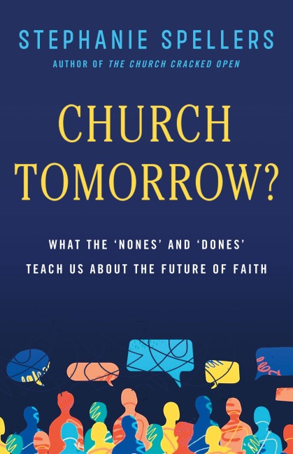 Church Tomorrow? - Stephanie Spellers
