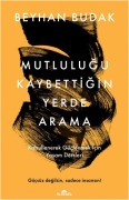Cover-Bild zum Titel 'Mutlulugu Kaybettigin Yerde Arama' von 'Beyhan Budak'